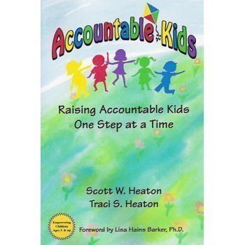 Imagen de archivo de Accountable Kids: Raising Accountable Kids One Step At A Time a la venta por Jenson Books Inc
