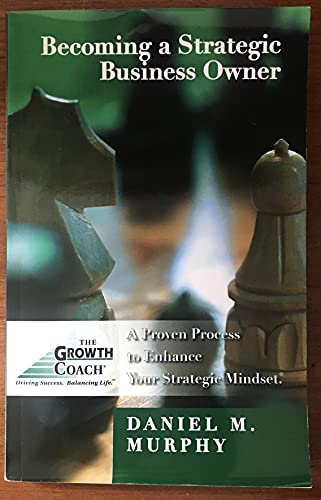 Imagen de archivo de Becoming a Strategic Business Owner a la venta por BooksRun
