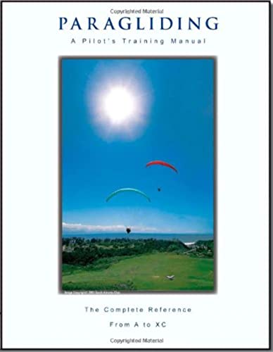 Beispielbild fr Paragliding : A Pilot's Training Manual zum Verkauf von Better World Books: West