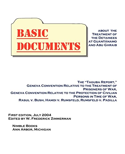 Stock image for Basic Documents about the Treatment of Detainees at Guantanamo and Abu Ghraib for sale by PBShop.store US