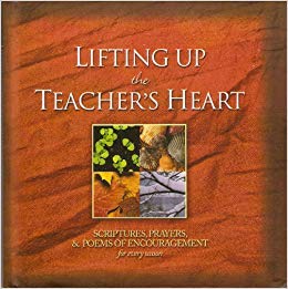 Stock image for Lifting up the Teacher's Heart for sale by SecondSale
