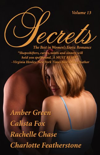 Beispielbild fr Secrets Volume 13 the Secrets Collection : The Best in Women's Erotic Romance zum Verkauf von Better World Books