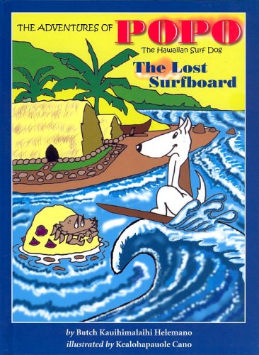 Imagen de archivo de The Lost Surfboard (The Adventures of Popo the Hawaiian Surf Dog) a la venta por Wonder Book