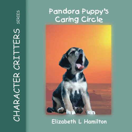 9780975462904: Pandora Puppy's Caring Circle (Character Critters, Vol. 5)