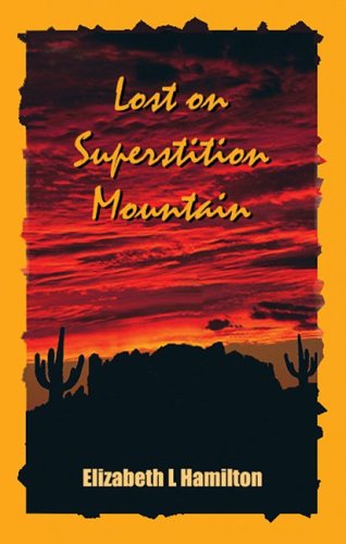 Stock image for Lost on Superstition Mountain (Character Mystery Series, Vol. 3) for sale by ThriftBooks-Dallas