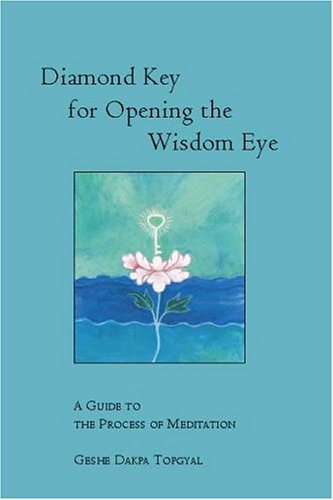 Imagen de archivo de Diamond Key for Opening the Wisdom Eye: A Guide to the Process of Meditation a la venta por ThriftBooks-Atlanta
