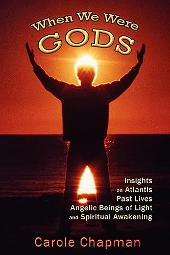 Beispielbild fr When We Were Gods : Insights on Atlantis, Past Lives, Angelic Beings of Light and Spiritual Awakening zum Verkauf von Better World Books