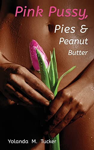 9780975471555: Pink Pussy, Pies and Peanut Butter