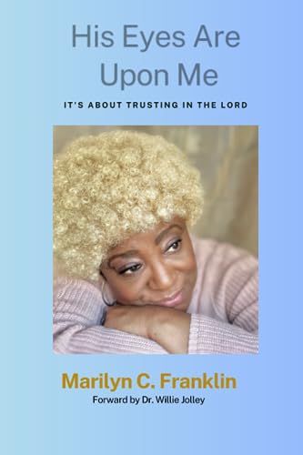 Stock image for His Eyes Are Upon Me: It's About Trusting In The Lord for sale by Book Deals