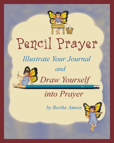 Stock image for Pencil Prayer Illustrate Your Journal and Draw Yourself into Prayer for sale by Half Price Books Inc.