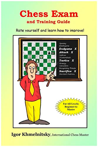 Beispielbild fr Chess Exam And Training Guide: Rate Yourself And Learn How To Improve (Chess Exams) zum Verkauf von Books From California