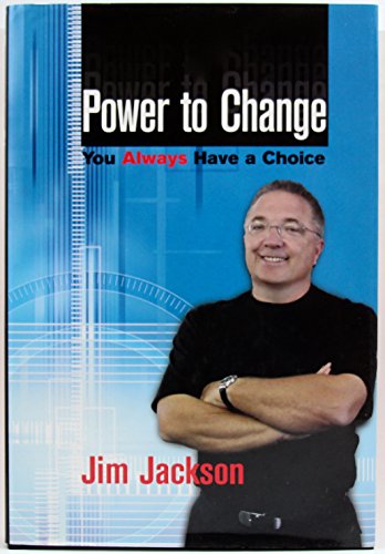 Beispielbild fr Power to Change: You Always Have a Choice zum Verkauf von SecondSale