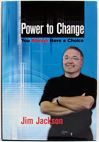 Stock image for Power to Change: You Always Have a Choice for sale by SecondSale