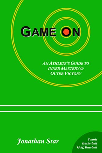 Stock image for Game "On": : An Athlete's Guide to Inner Mastery and Outer Victory for sale by THE SAINT BOOKSTORE