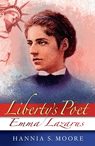 Stock image for Liberty's Poet : Emma Lazarus for sale by Better World Books