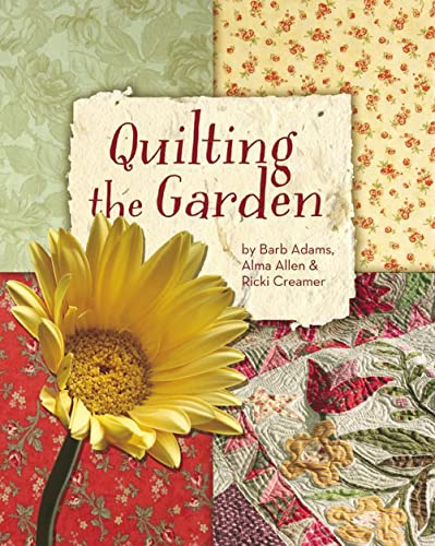 Beispielbild fr Quilting the Garden Print-on-Demand Edition zum Verkauf von Ria Christie Collections