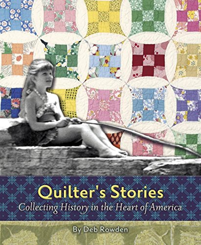 Quilters' Stories: Collecting History in the Heart of America