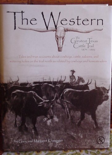 9780975482803: The Western: The Greatest Texas Cattle Trail, 1874 - 1886