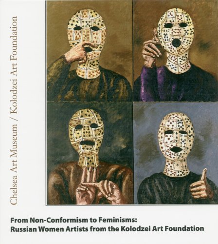 From Non-Conformism to Feminisms: Russian Women Artists from the Kolodzei Art Foundation (9780975482995) by Natalia Kolodzei