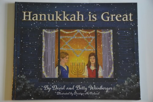 Hanukkah Is Great (9780975483626) by Dave And Betty Weinberger