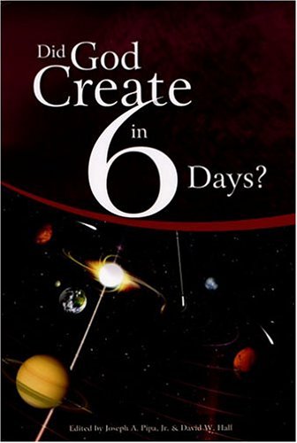 Did God Create in 6 Days? (9780975484609) by Joseph A. Pipa; David W. Hall