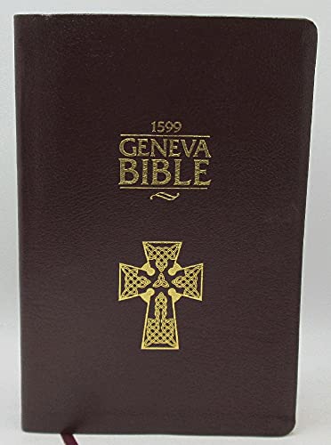 Beispielbild fr 1599 GENEVA BIBLE The Holy Scriptures Contained in the Old and New Testaments. [Leather, Black] zum Verkauf von Cornerstone Books