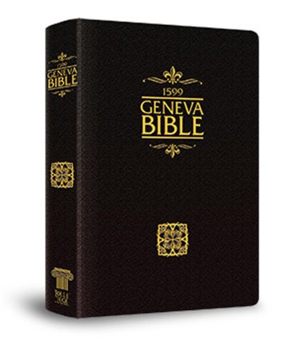 1599 Geneva Bible Bonded Leather Edition (9780975484623) by God