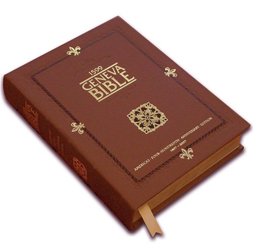 1599 Geneva Bible (America's 400th Anniversary Edition) (9780975484647) by God
