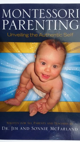 9780975488706: Montessori Parenting: Unveiling the Authentic Self