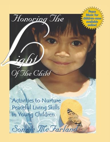 Beispielbild fr Honoring the Light of the Child: Activities to Nurture Peaceful Living Skills in Young Children zum Verkauf von Under Charlie's Covers