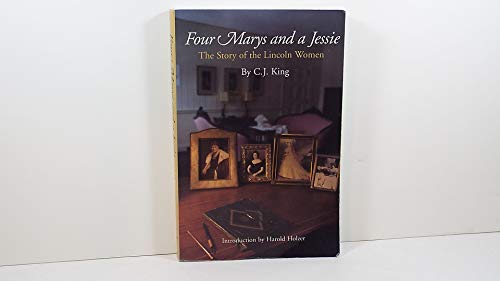 9780975491720: Four Marys and a Jessie: The Story of the Lincoln Women [Paperback] by C. J. ...