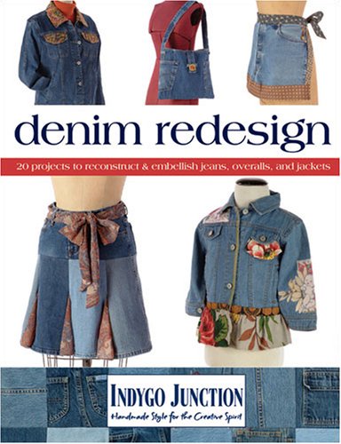 Beispielbild fr Denim Redesign: 20 Projects to Reconstruct & Embellish Jeans, Overalls, and Jackets zum Verkauf von HPB-Emerald