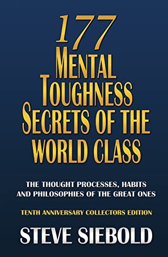 9780975500354: 177 Mental Toughness Secrets of the World Class: The Thought Processes, Habits and Philosophies of the Great Ones: Volume 3