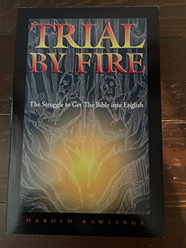 Stock image for Trial by Fire: The Struggle to get the Bible into English for sale by Gulf Coast Books