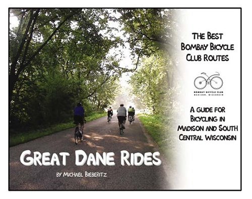 9780975502907: Great Dane Rides: A Guide for Bicycling in Madison and South Central Wisconsin