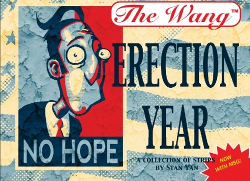 Stock image for The Wang: Erection Year: A collection of strips by Stan Yan for sale by Revaluation Books