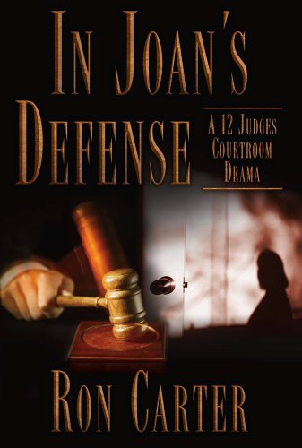 Stock image for In Joan's Defense: A Twelve Judges Courtroom Drama for sale by ThriftBooks-Dallas