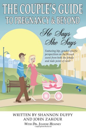 Beispielbild fr The Couple's Guide to Pregnancy & Beyond: He Says, She Says zum Verkauf von Revaluation Books