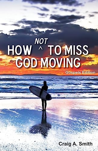 Stock image for How Not To Miss God Moving for sale by Orion Tech