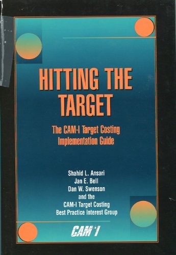 Beispielbild fr Hitting the Target : The Cam-I Target Costing Implementation Guide zum Verkauf von ThriftBooks-Dallas