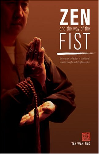 9780975520116: Zen and the Way of the Fist by Tak Wah Eng (2004-06-02)
