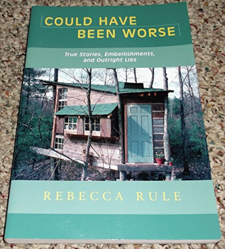 9780975521670: Could Have Been Worse: True Stories, Embellishments, and Outright Lies