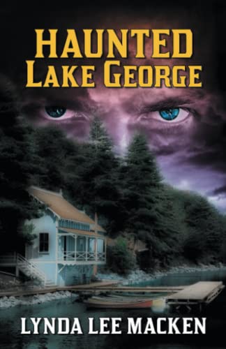 Imagen de archivo de Haunted Lake George: History, Mystery & Legend a la venta por ZBK Books