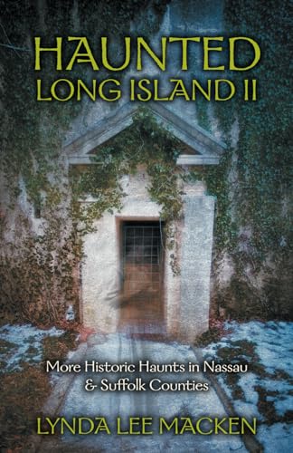 Stock image for Haunted Long Island II: More Haunted Places in Nassau & Suffolk Counties for sale by ThriftBooks-Atlanta