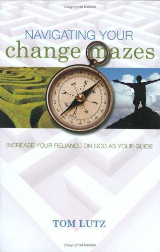 Stock image for Navigating Your Change Mazes for sale by Bookmans
