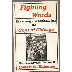 Stock image for Fighting Words #2: Escaping and Embracing the Cops of Chicago for sale by Poverty Hill Books