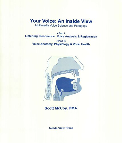 Stock image for Your Voice, an Inside View: Multimedia Voice Science and Pedagogy for sale by HPB-Ruby