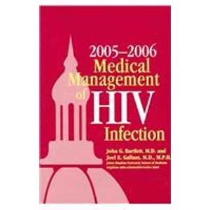 2005-2006 Medical Management of HIV Infection (9780975532621) by Bartlett, John G.; Gallant, Joel E., M.D.