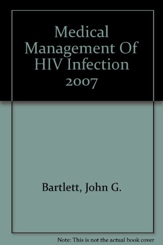 Beispielbild fr Medical Management Of HIV Infection 2007 zum Verkauf von Patina LLC