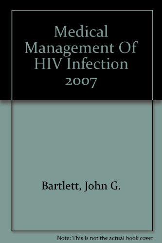 Imagen de archivo de Medical Management Of HIV Infection 2007 a la venta por Patina LLC